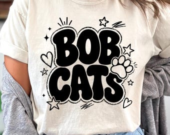 Bobcats SVG PNG, Bob Cats Mascot Design, School Spirit Team Graphic, Sports Fan Sublimation File, Cricut Cut File