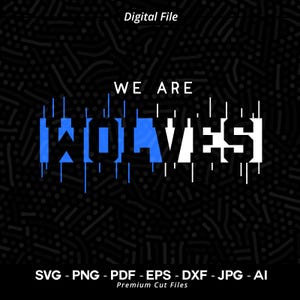 Wolves SVG PNG, We Are Wolves Svg, Wolves Typography Svg, Wolves Shirt, Wolves Cheer Svg, Wolves Vibes Svg, School Spirit Svg,SVG for Cricut