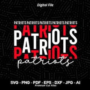 Stacked Patriots SVG PNG, Patriots svg, Patriot svg, Patriots Typography, Patriots Clipart, Patriots Cheer, Patriots Vibes, Patriots Shirt