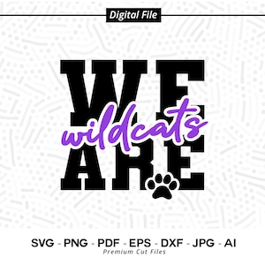 We Are Wildcats SVG PNG, Wildcats svg, Wildcat svg, Wildcats Shirt Design, Wildcats Paw svg, Wildcats Cheer svg, Wildcats Vibes svg, Cricut