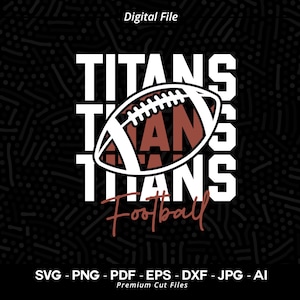 Titans Football Svg Png, Titans Svg, Titan, Football Svg, Football Shirt, Titans Cheer, Titan Pride Svg, Stacked Titans