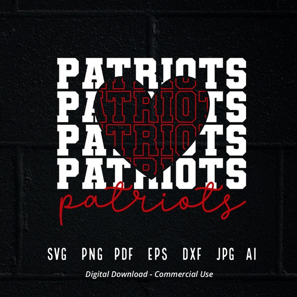 Stacked Patriots  SVG, Patriots Mascot svg, Patriots svg, Patriots School Team svg, Patriots Cheer svg, School Spirit svg,Patriots Heart svg