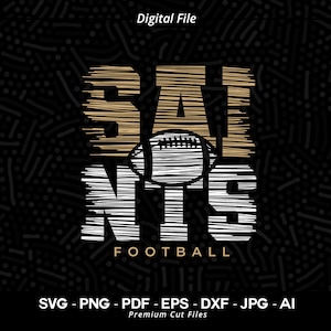 Saints Football SVG PNG, Saints Svg, Football Svg, Saints Shirt Svg, Saints Cheer Svg, Saints Vibes Svg, SVG for Cricut