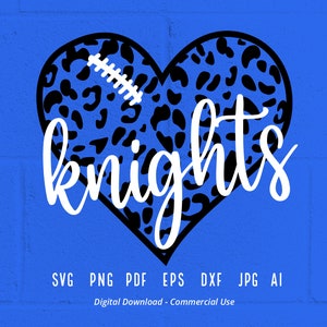 Leopard Heart Knights SVG, Knights Mascot svg,Knights svg,Knights School Team,Knights Cheer svg,Knights Football,Knights Heart svg