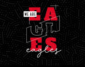 Eagles SVG, We Are Eagles, School Spirit (Digital File)
