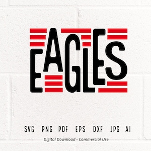 Eagles SVG PNG, Eagles Mascot svg, Eagles Cheer svg, Eagles Shirt svg, Eagles Sport svg, School Spirit svg, Eagles Mom svg,Eagles Typography