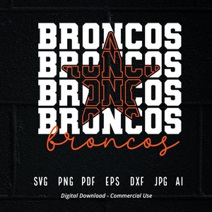 Bronco svg, Bronco, Broncos, svg, png, Sublimation, Clipart, Cricut svg, eps, Digital Download, SVG for Shirts, SVG for Cricut, Sport svg