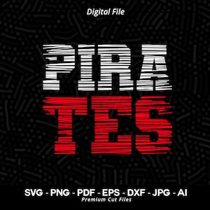 Pirates SVG PNG, Pirates Mascot svg, Pirates Cheer svg, Pirates Shirt svg, Pirates Sport svg, School Spirit svg, Pirates Pride, Pirates Mom