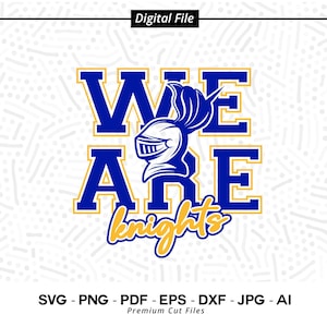 We Are Knights SVG PNG, Knights svg png, Knight svg, Knights Shirt Design, Knights Cheer svg, Knights Shirt svg, Cricut Svg, School Spirit