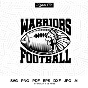 Warriors SVG PNG, Warriors Football svg, Warriors Face svg, Warrior, Football Svg, Warriors Mascot svg, Warriors Cheer svg, Warriors Vibes
