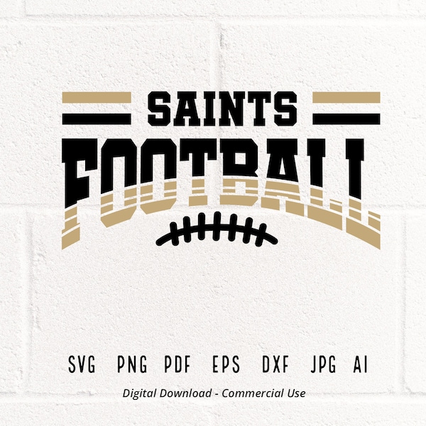 Saint Football svg, Saint, Saints, Football svg, png, Sublimation, Football Clipart, Cricut svg, Clipart, Digital Download, SVG for Shirts