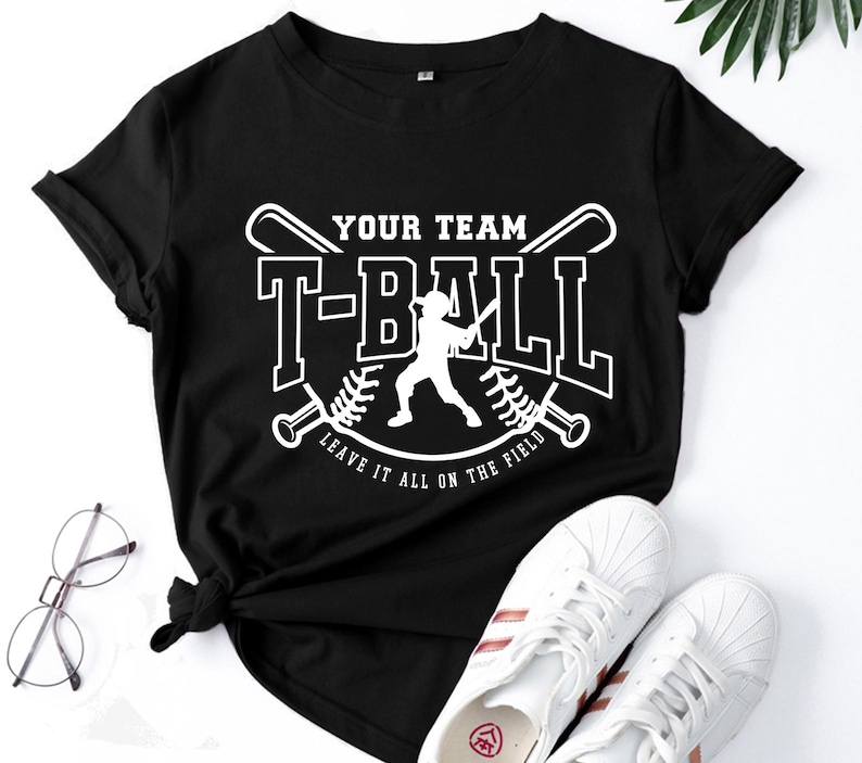 T-ball SVG PNG with motivational quote “Leave It All on the Field” for Cricut, perfect for custom team shirts.