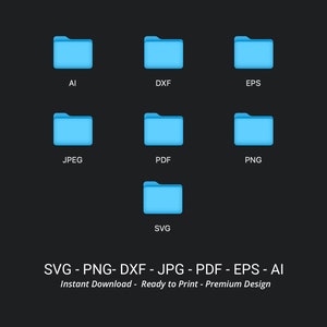 Peut inclure: Un ensemble de 7 ic&ocirc;nes de dossiers bleus repr&eacute;sentant diff&eacute;rents formats de fichiers&nbsp;: AI, DXF, EPS, JPEG, PDF, PNG et SVG. Les ic&ocirc;nes sont dispos&eacute;es en grille avec le texte &laquo;&nbsp;SVG - PNG - DXF - JPG - PDF - EPS - AI&nbsp;&raquo; et &laquo;&nbsp;T&eacute;l&eacute;chargement instantan&eacute; - Pr&ecirc;t &agrave; imprimer - Design premium&nbsp;&raquo; en dessous.
