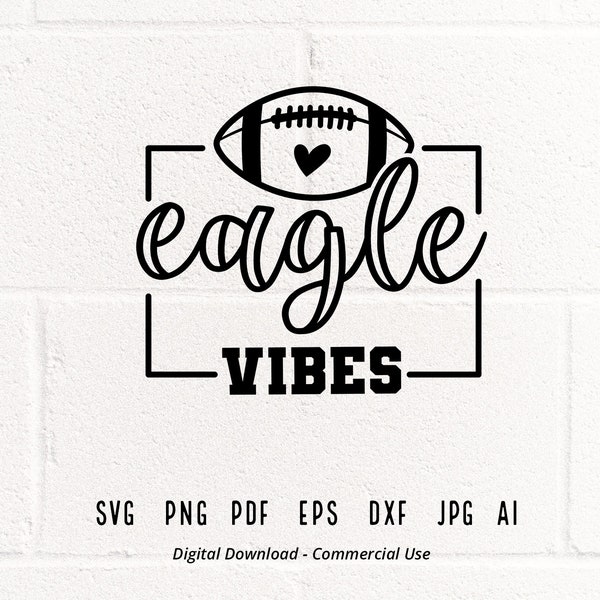 Eagle Vibes SVG PNG, Eagles svg, Eagles Cheer svg, Eagle Mascot svg, School Spirit svg, Eagles Mom svg, Eagle Shirt svg, Eagle Love svg