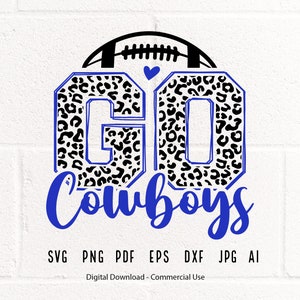 Leopard Go Cowboys SVG, Cowboys Football svg, Cowboys svg, Cowboys Mascotte svg, Cowboys Mom svg, Cowboys School Team, Cowboys Shirt svg