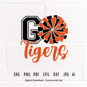 Go Tigers Cheer SVG PNG, Tigers Mascot svg, Tigers svg, Tigers Shirt svg, School Spirit svg, Tigers Mom, Pom pom svg, Cheerleader svg