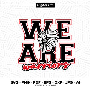 We Are Warriors SVG PNG, Warriors svg png, Warrior svg, Warriors Shirt Design, Warriors Cheer svg, Warriors Shirt svg, Cricut, School Spirit