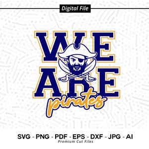 We Are Pirates SVG PNG, Pirates svg png, Pirate svg, Pirates Shirt Design, Pirates Cheer svg, Pirates Shirt svg, Cricut Svg, School Spirit