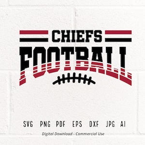 Chiefs Football SVG PNG, Chiefs Mascot svg, Chiefs svg, Chiefs Vibes svg, Chiefs Pride svg, Chiefs Cheer svg, School Spirit svg,Chiefs Shirt