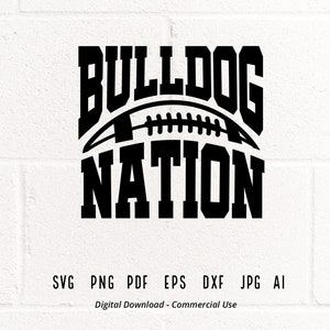Bulldog Nation SVG PNG, Bulldog SVG, Bulldog Mascot svg, Bulldogs Cheer svg, Bulldogs Shirt svg, Bulldogs Sport svg, School Spirit svg