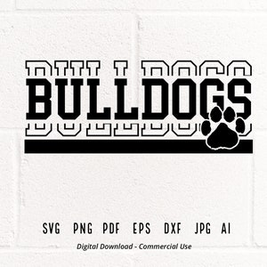Bulldogs SVG PNG, Bulldogs Paw svg, Bulldogs Mascot svg, Bulldogs Cheer svg, Bulldogs Vibes svg, School Spirit, Bulldogs Sport,Bulldogs Love