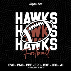 Football SVG PNG, Hawks, Football, svg, Hawk Football svg, Hawk, Sublimation, Cricut, Cut file, SVG for Shirts,Football Design,Stacked Hawks