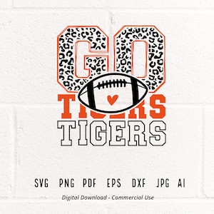 Leopard Go Tigers SVG, Go Tigers svg, Tigers Mascot svg, Tigers svg, Tigers School Team svg, School Spirit svg, Cricut svg,Tigers Football
