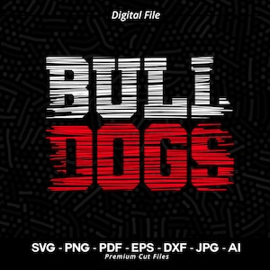 Bulldogs SVG PNG, Bulldogs Mascot svg, Bulldogs Cheer svg, Bulldogs Shirt svg, Bulldogs Sport svg, School Spirit svg, Bulldogs Typography
