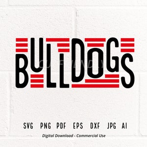 Bulldogs SVG PNG, Bulldogs Mascot svg, Bulldogs Cheer svg, Bulldogs Shirt svg, Bulldogs Sport svg, School Spirit svg, Bulldogs Typography