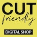 Cut Friendly