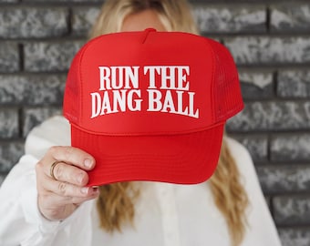 Run The Dang Ball Trucker Hat: Gameday Football Cap