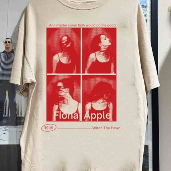 Fiona Apple When The Pawn 1999 T-Shirt, Fiona Apple T-Shirt, 90s Fiona Apple Music Shirt, Fiona Apple Fans Shirt 1695443773