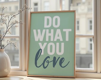 Do What You Love Poster - Minimalist Typography Wall Art | Inspirational Quote Print