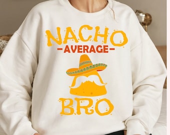 Lindo cinco de mayo png, Nacho promedio hermano png, fiesta svg, mexico svg, Latina Power svg, Sublimación Png, Diseño de camisa Cinco de mayo, lindo