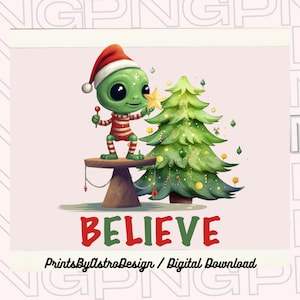 Christmas Alien Png, Cadeau de Noël, Chemise Believe, Alien de Noël, Chemise Joyeux Noël, Cadeau de Noël, Cadeau d’anniversaire, Alien mignon