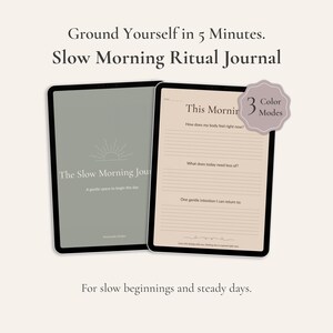 May include: Two digital journals, one sage green and one beige, with the text "Slow Morning Ritual Journal." The sage journal cover has a sunburst design and the text "The Slow Morning Journal." The beige journal has prompts. A tag reads "3 Color Modes."