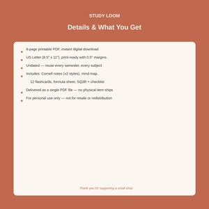May include: A digital study planner document titled STUDY LOOM Details & What You Get. It lists an 8-page printable PDF, US Letter 8.5 inch by 11 inch size, undated pages, Cornell notes, mind map, 12 flashcards, formula sheet, and SQ3R checklist.