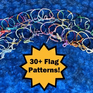 May include: A collection of colorful braided bracelets arranged in an arc, with a blue background. The bracelets feature various colors and patterns. A yellow starburst graphic displays the text "30+ Flag Patterns!"