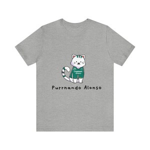 Fernando Alonso Shirt, Formula 1 Tee, Cat Shirt, Formula 1 Gift, Gift for Her, Gift for Him, Fernando Alonso Fan, Shirt