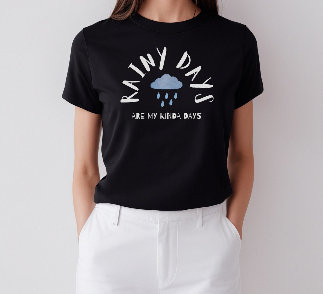 Rainy Day Are My Kinda Days Tee Shirt, Cute Rain Shirt, Rain Cloud