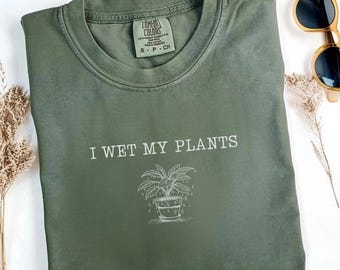 Funny Gardening Shirt, Plant Lovers Tee, Gift for Plant Moms, Garden Humor Shirt, Gift for Garden Lovers, Plant Lady Gift, Funny Plant Shirt