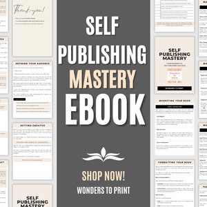 Self-Publishing Mastery eBook, Publishing and Content Creation Expert Guide to Publishing Success for Coaches, Writers & Business Owners