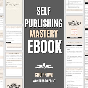 Self-Publishing Mastery eBook, Publishing and Content Creation Expert Guide to Publishing Success for Coaches, Writers & Business Owners