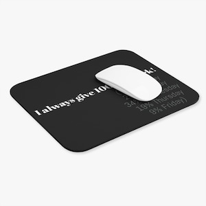 Funny Motivational Mouse Pad: 100% at Work - Office Desk Decor
