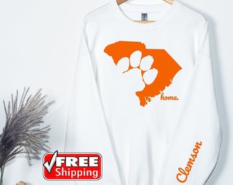 Clemson Home Sweatshirt, Clemson Tigers, Clemson Sweatshirt, Clemson Tiger Fan, Clemson Shirt, Clemson Fan Gift, Clemson Hoodie,Sleeve Print