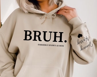 Bruh Mom Shirt, Bruh Formerly Known As Mom Shirt  With Name On Sleeve, Mommy Bruh Crewneck, Mama Shirt, Bruh Gift For Mom, Mothers Day Gift