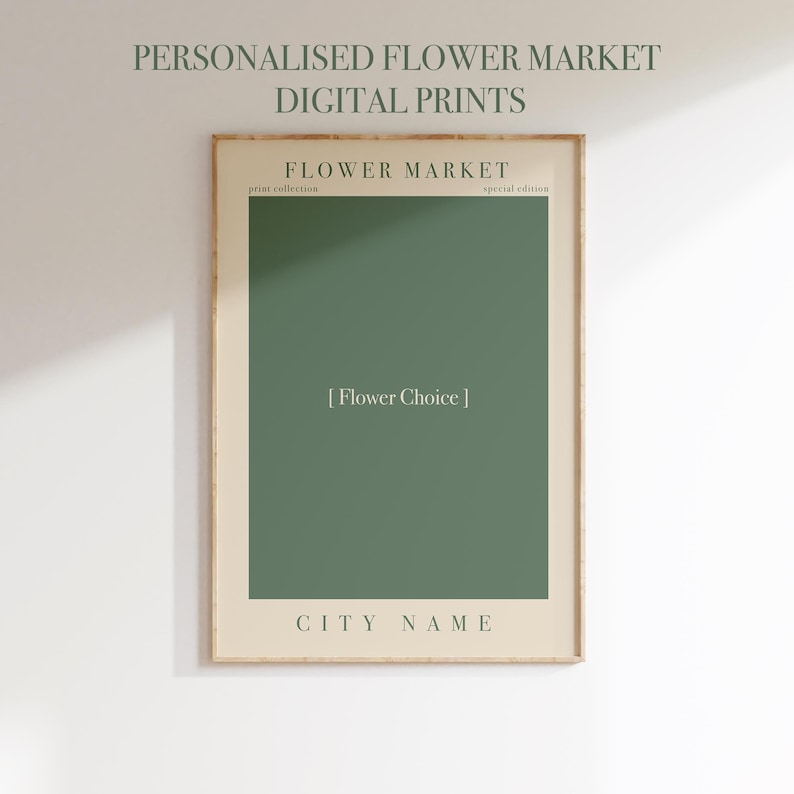 May include: A framed digital print with the text "PERSONALISED FLOWER MARKET DIGITAL PRINTS". The print features a green rectangle with the text "[Flower Choice]" and "CITY NAME" below. The words "FLOWER MARKET" are at the top.