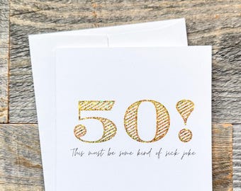 Funny Foiled 50th Birthday Card: Sarcastic Milestone Greeting