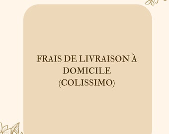 Frais colissimo (envoi à domicile)