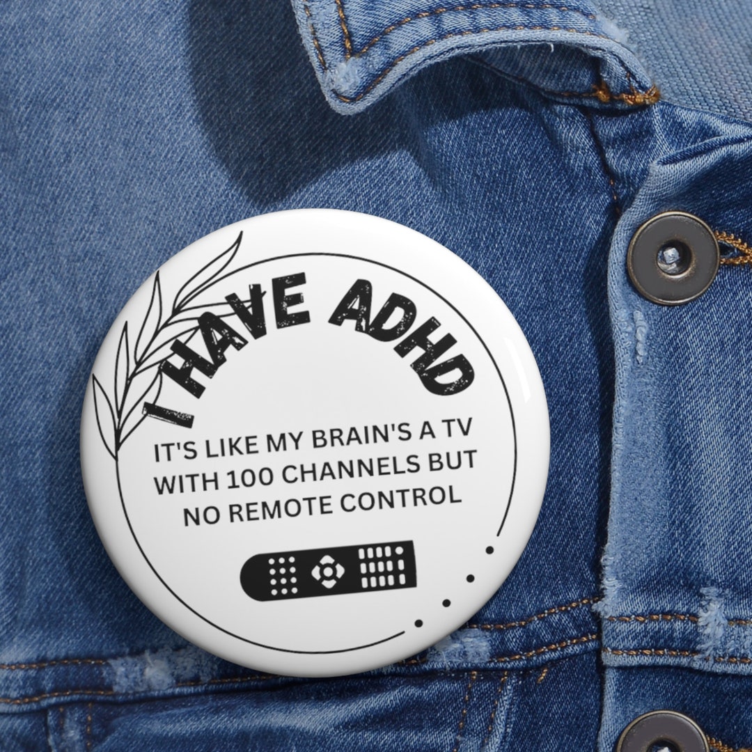 ADHD Brain's a Tv With No Remote Pin Buttons - Etsy
